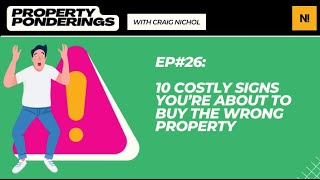 Ep26 10 Costly Signs Youre About To Buy The Wrong Property [upl. by Merna]