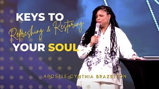 Keys to Refreshing amp Restoring Your Soul  Cynthia Brazelton [upl. by Ahrendt]