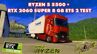 RYZEN 5 5500 And RTX 2060 Super 8GB Test in Euro Truck Simulator 2 Ultra Graphics [upl. by Athalla519]