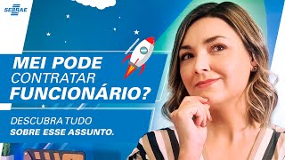 O que o MEI precisa saber para CONTRATAR um funcionário 👩🏼‍💻 Faça da maneira correta👍🏼 [upl. by Elawalo]