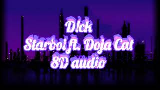 Dck  Starboi ft Doja Cat 8D audio [upl. by Nosyerg]