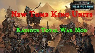 Total War Warhammer 2  New Tomb King Units  Radious Mod [upl. by Samuela]