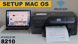 HP OfficeJet Pro 8210 Setup Connect To Wireless Network amp Add In Mac OS 2Sided Printing [upl. by Nutsud]