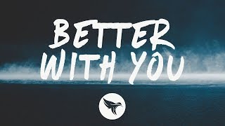 3LAU  Better With You Lyrics feat Iselin With Justin Caruso [upl. by Karame]