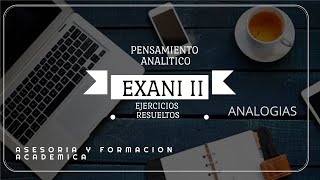 75 EJERCICIOS DE ANALOGÍAS PARA PRACTICAR EXAMEN CENEVAL EXANI I Y II [upl. by Gamages]