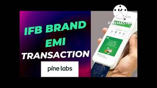 IFB BRAND EMI TRANSACTION IN PINELABS [upl. by Aisirtap]