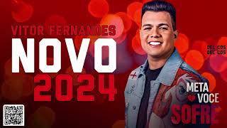 VITOR FERNANDES  NOVO 2024 [upl. by Junius397]