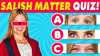 Salish Matter Quiz  How Much Do You Know About Salish Matter King Ferran salishmatter fun quiz🥰 [upl. by Muller]