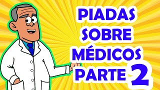 PIADAS ANIMADAS SOBRE MÉDICOS PARTE 2  HUMORISTA THIAGO DIAS [upl. by Marcelo]