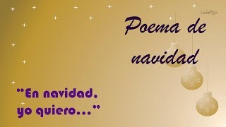 Poema de navidad quotEn navidad yo quieroquot [upl. by Hayden]