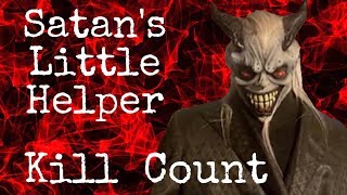 Kill Count Satan’s Little Helper [upl. by Whitby133]