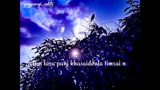 Chaye aakasha lai sodha firfirey 20By Yabesh ThapaLyricsyabeshthapa firfireylyrics song [upl. by Arhoz]