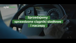 ClassTrucks Poland  Sprzedajemy sprawdzone ciągniki siodłowe i naczepy [upl. by Wood319]