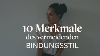 Vermeidenden Bindungsstil erkennen 10 Merkmale [upl. by Daniela]