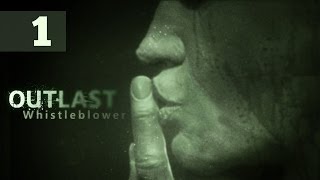 Прохождение Outlast Whistleblower — Часть 1 Осведомитель [upl. by Hintze779]