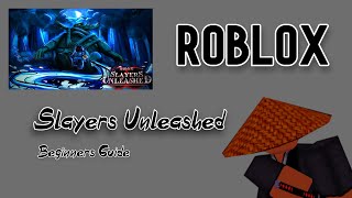 ROBLOX Slayers Unleashed Beginners Guide [upl. by Roux]