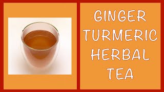 How to Make Ginger Turmeric Herbal Tea  Decoction Infusion Tisane [upl. by Scherle]