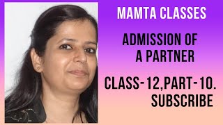 Admission of a Partner Class 12 Part 10 202425 by Mamta Keshri [upl. by Schriever]