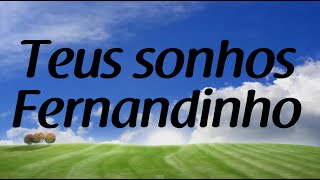 Teus sonhos  Fernandinho  Letra [upl. by Yee712]