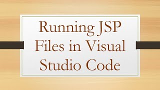 Running JSP Files in Visual Studio Code [upl. by Tybie]