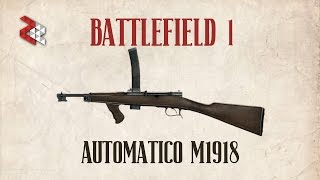 AUTOMATICO M1918  BATTLEFIELD 1 [upl. by Tomlinson]