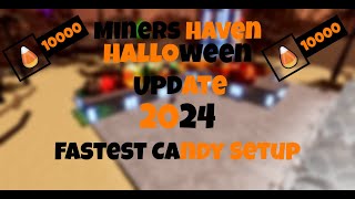 Miners Haven  Fastest Candy Setup In The Game 2024 10k Candy 1Min [upl. by Augustin]