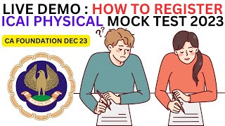 Live Demo  How to Register ICAI Physical Mock Test 2023  ICAI Announcements CA Foundation Dec 23 [upl. by Odele]