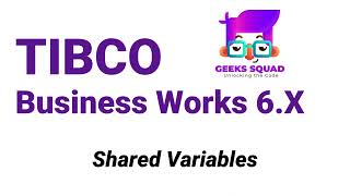 TIBCO BW6 Tutorial Shared Variables [upl. by Melba824]