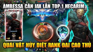 Wild Rift  Ambessa Kèo Jax Cân Luôn Top 1 Hecarim Gank Quái Vật Tốc Chiến [upl. by Arrek]