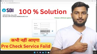 SBI Kiosk Pre Check Service Faild 100 Solution  अब कभी नहीं आएगा ये ERROR  SBI KIOSK [upl. by Ellynn]