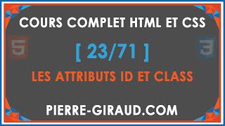 COURS COMPLET HTML ET CSS 2371  Les attributs id et class [upl. by Landes726]