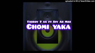 Chomi yaka Remix Txoboy 7 xx and Djy Ab Moz [upl. by Cynth]