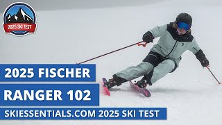 2025 Fischer Ranger 102  SkiEssentialscom Ski Test Review [upl. by Aimar]