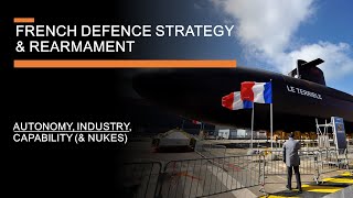 French Defence Strategy amp Rearmament  a new war economy deterrence amp strategic autonomy [upl. by Carolin]