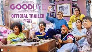 Goodbye  Official Trailer  Amitabh B Rashmika M  Ektaa K  Vikas B  In Cinemas 7th Oct 2022 [upl. by Lacefield]