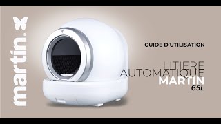 GUIDE DE DEMARRAGE RAPIDE LITIERE AUTOMATIQUE MARTIN 65L [upl. by Agretha]