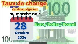 Prix de leuro en Algérie‼️Cours des devises au marché noir 28 Octobre 2024 ‼️LEuro senflamme‼️‼️ [upl. by Hoon]