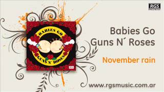 Babies go Guns N´Roses  Novembre rain [upl. by Kahn139]