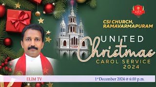 🔴🅛🅘🅥🅔  United Carol Service  Ramavarmapuram CSI Church  1 December 2024  600 PM [upl. by Anurb]