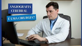 Angiografia cerebral é uma cirurgia  Dr Eduardo Waihrich Neurocirurgião [upl. by Werdna]