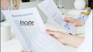 Incyte Business Summary [upl. by Moorefield]