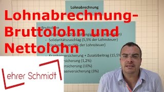 Bruttolohn  Nettolohn  Lohnabrechnung  Wirtschaft  Lehrerschmidt [upl. by Lauer375]