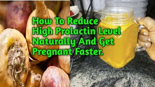 How To Reduce High Prolactin Levels Naturally And Get Pregnant Faster [upl. by Eanerb]