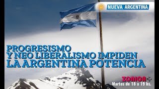 Progresismo y neo liberalismo impiden la Argentina Potencia cMarcelo Gullo  NUEVA ARGENTINA [upl. by Yrtnahc]