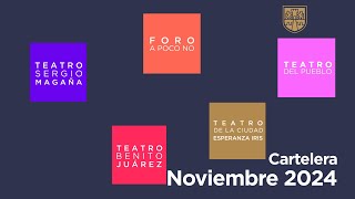 Noviembre 2024  cartelera Sistema de Teatros Ciudad de México [upl. by Suiratnod710]