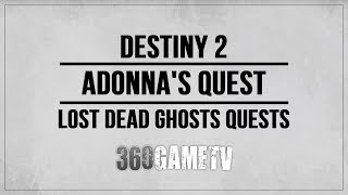 Destiny 2 Adonnas Quest Dead Ghost Location Shrine of Oryx Lost Dead Ghosts Quests [upl. by Domingo]