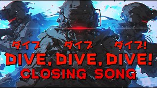 Dive Dive Dive CLOSING SONG  A Helldivers 2 Anime Song [upl. by Maryjo]