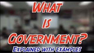 What is Government [upl. by Elna]