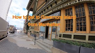 How to get to Governors Island from Manhattan 4k [upl. by Jarita539]