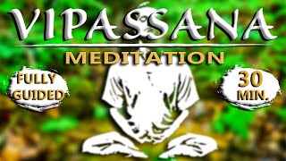 Vipassana Meditation 30 Minutes Fully Guided  Daily Practice For Inner Peace [upl. by Haila758]